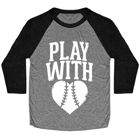 Play With Heart (Baseball) Baseball Tee