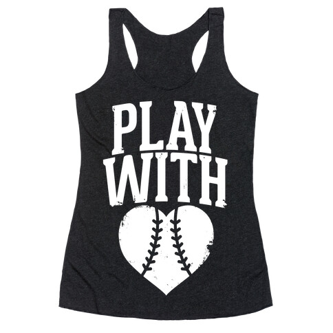 Play With Heart (Baseball) Racerback Tank Top