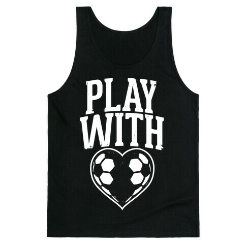 Play With Heart (Soccer) Tank Top