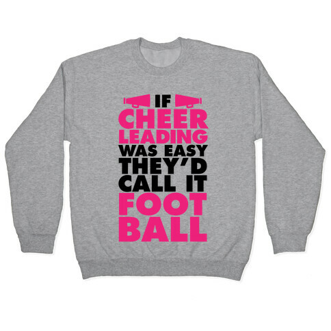 If Cheerleading Was Easy Pullover