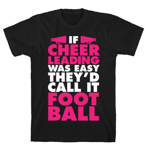 If Cheerleading Was Easy T-Shirt