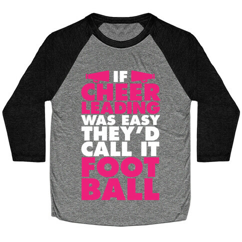 If Cheerleading Was Easy Baseball Tee