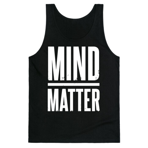 Mind Over Matter Tank Top