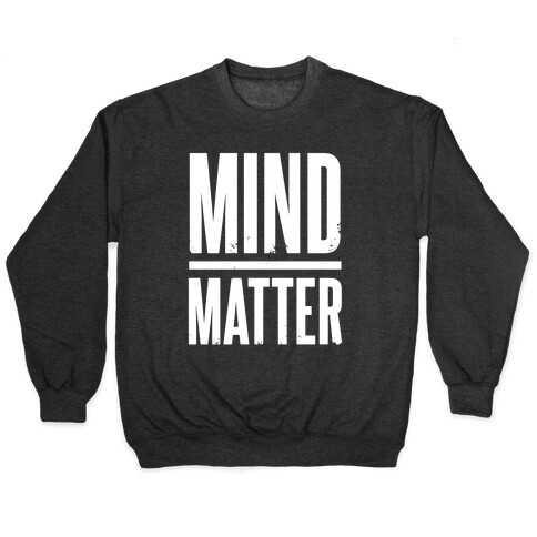 Mind Over Matter Pullover