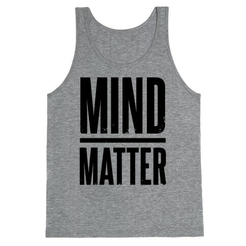 Mind Over Matter Tank Top