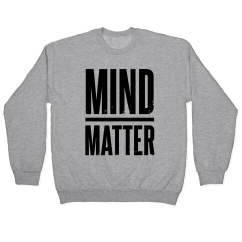 Mind Over Matter Pullover