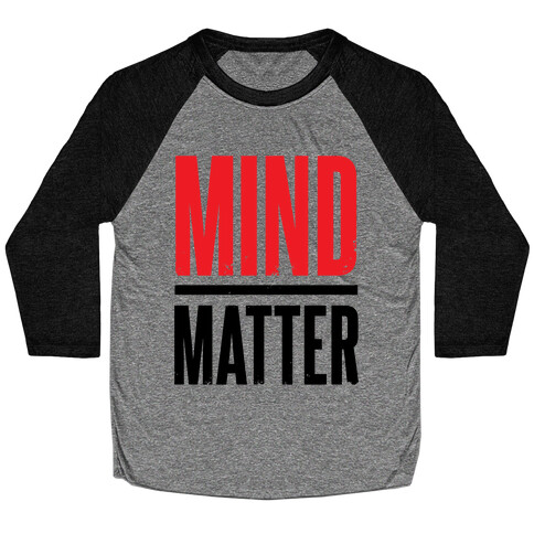 Mind Over Matter Baseball Tee