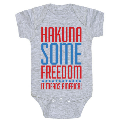 Hakuna Some Freedom Baby One-Piece