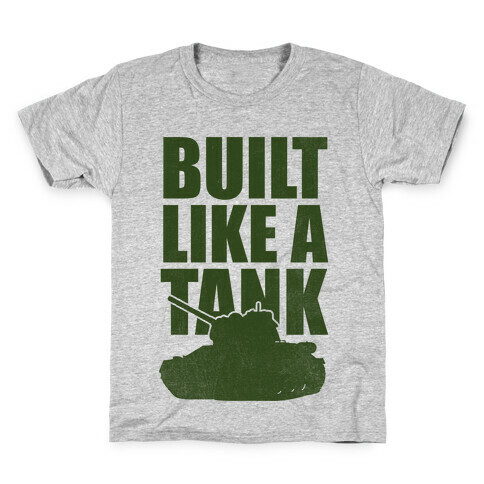 Built Like A Tank (Green) Kids T-Shirt