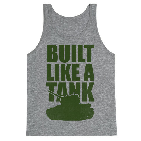 Built Like A Tank (Green) Tank Top
