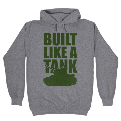Built Like A Tank (Green) Hooded Sweatshirt