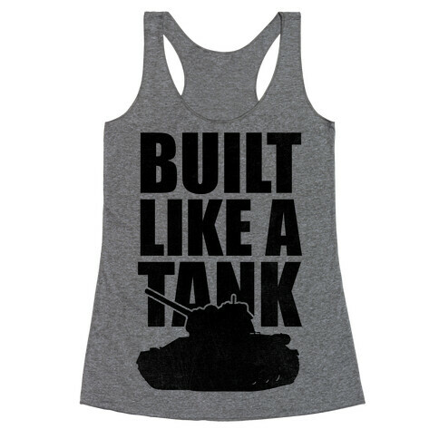 Built Like A Tank Racerback Tank Top