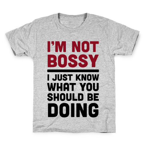 I'm Not Bossy Kids T-Shirt