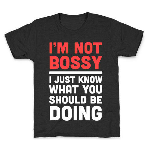 I'm Not Bossy Kids T-Shirt