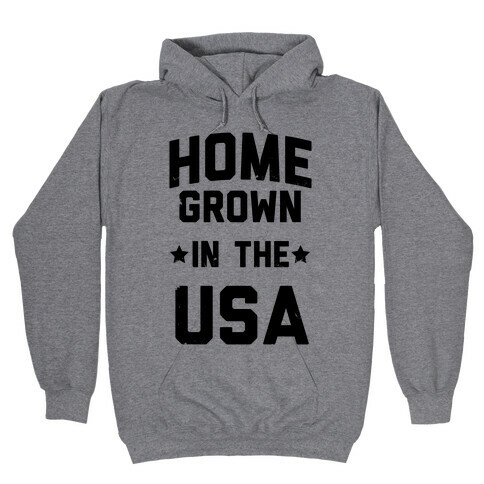 Home Grown In The USA Hooded Sweatshirt