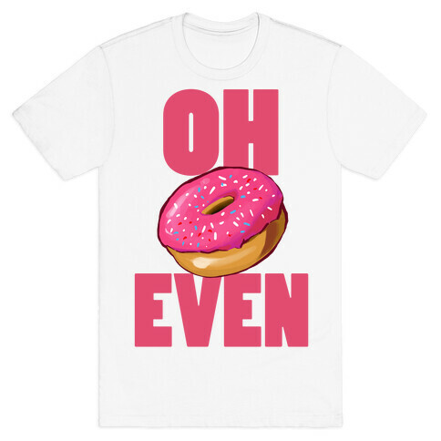 OH (Donut) EVEN T-Shirt