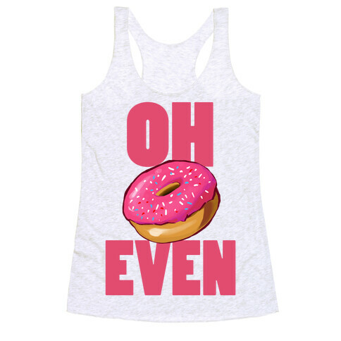 OH (Donut) EVEN Racerback Tank Top