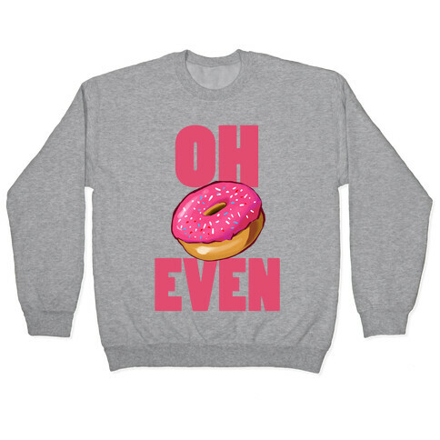 OH (Donut) EVEN Pullover