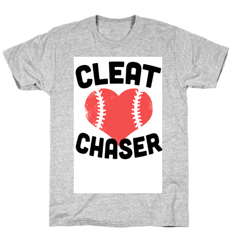 Cleat Chaser T-Shirt