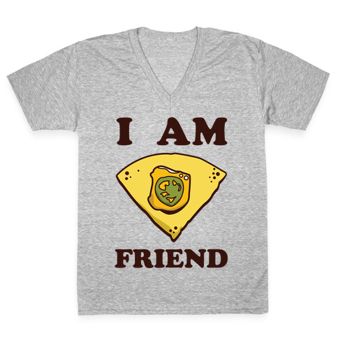 I Am Nacho Friend V-Neck Tee Shirt