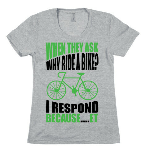 Bike Riding Motivation Womens T-Shirt