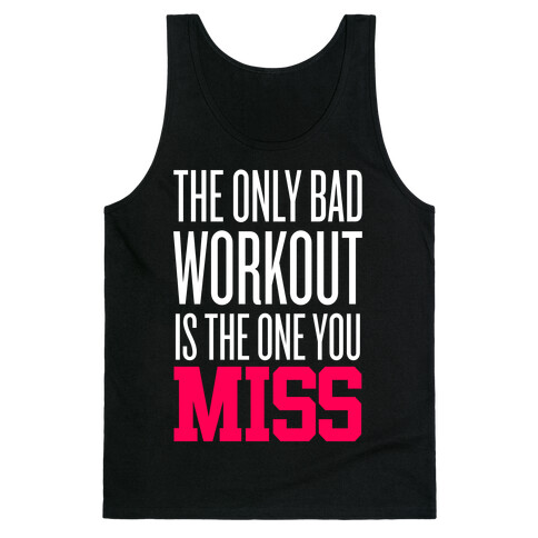 The Only Bad Workout Tank Top