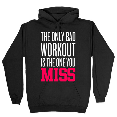 The Only Bad Workout Hooded Sweatshirt