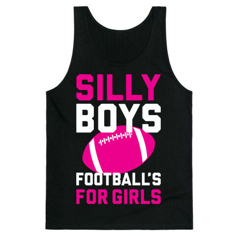 Silly Boys Tank Top