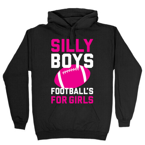 Silly Boys Hooded Sweatshirt