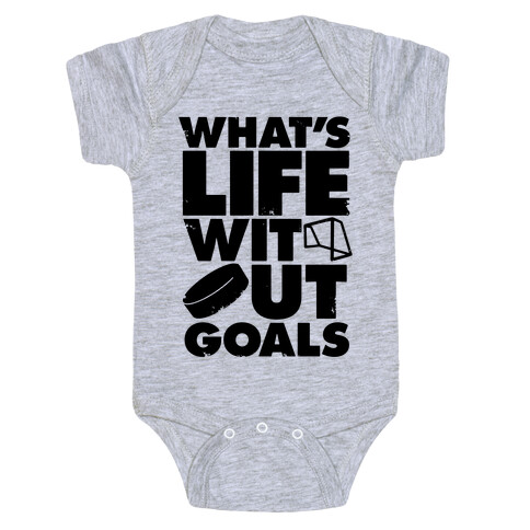 What's Life Without Goals Baby One-Piece
