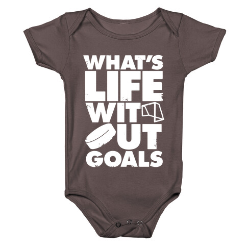 What's Life Without Goals (Hockey) Baby One-Piece