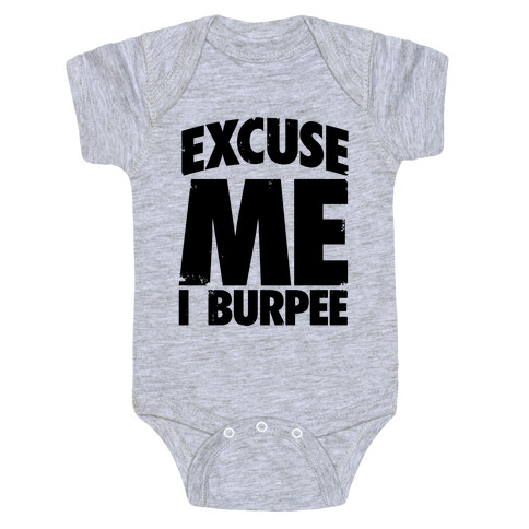 Excuse Me, I Burpee Baby One-Piece