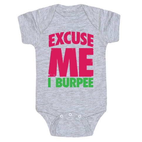 Excuse Me, I Burpee Baby One-Piece