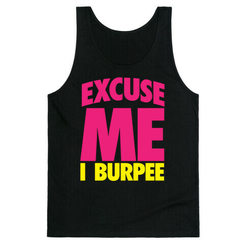 Excuse Me, I Burpee Tank Top