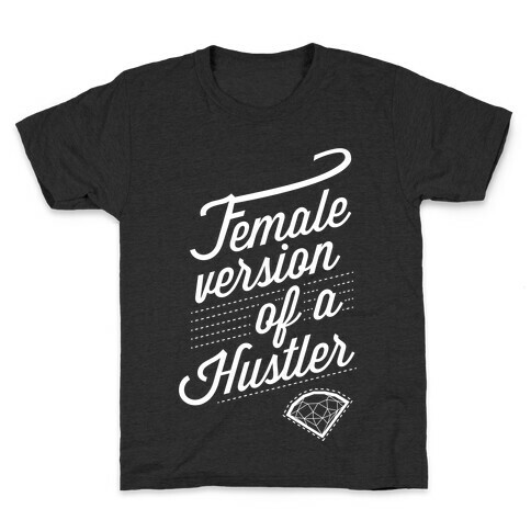 Female Version of a Hustler (Diva) Kids T-Shirt