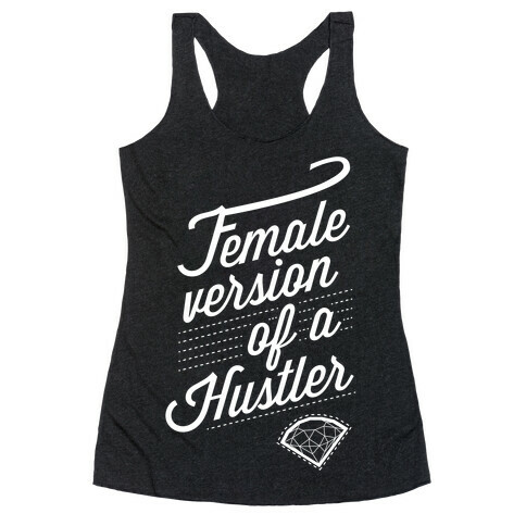 Female Version of a Hustler (Diva) Racerback Tank Top