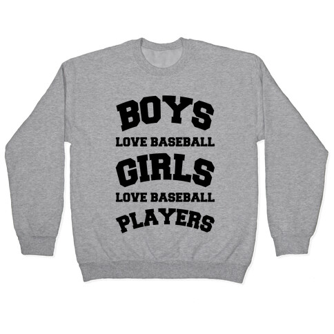 Boys and Girls Love Baseball Pullover