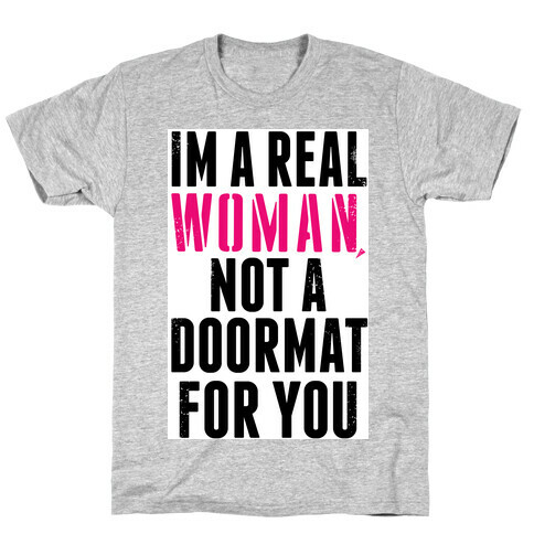 I'm Not a Doormat!  T-Shirt