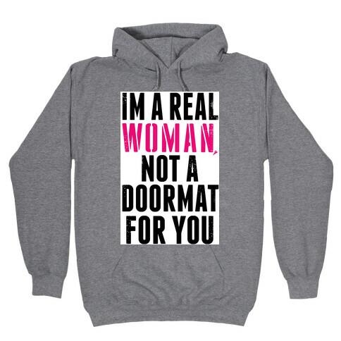 I'm Not a Doormat!  Hooded Sweatshirt