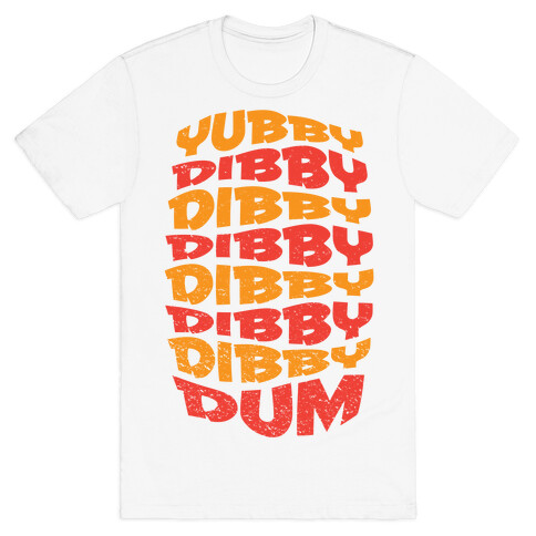 YUBBY DIBBY DUM T-Shirt