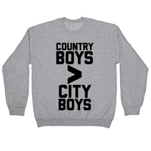 Country Boys > City Boys Pullover