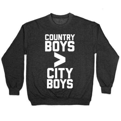 Country Boys > City Boys Pullover