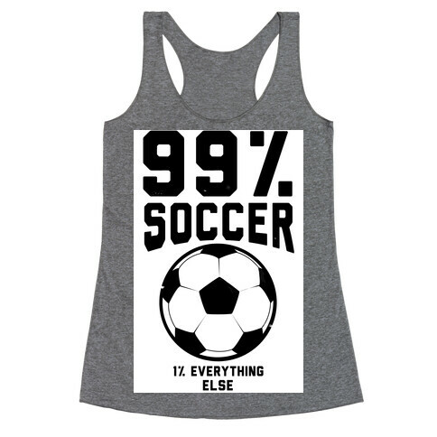 99 Percent Soccer Racerback Tank Top