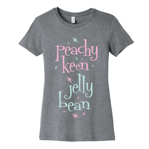 Peachy Keen Jelly Bean Womens T-Shirt