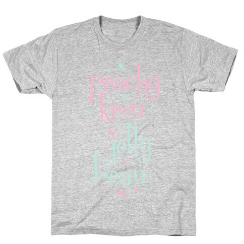 Peachy Keen Jelly Bean T-Shirt