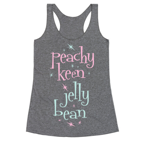 Peachy Keen Jelly Bean Racerback Tank Top