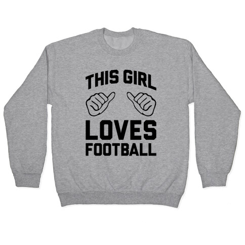 This Girl Loves Football Pullover