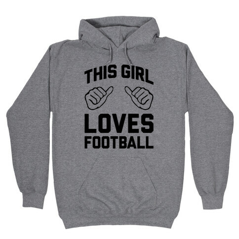 This Girl Loves Football Hooded Sweatshirt