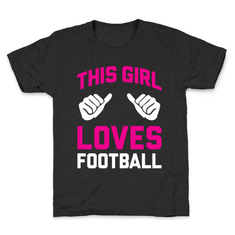 This Girl Loves Football Kids T-Shirt