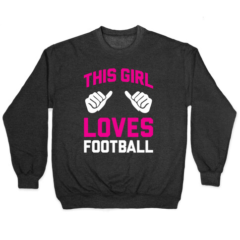 This Girl Loves Football Pullover